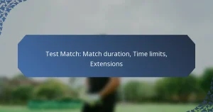Test Match: Match duration, Time limits, Extensions