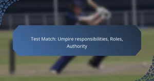Test Match: Umpire responsibilities, Roles, Authority