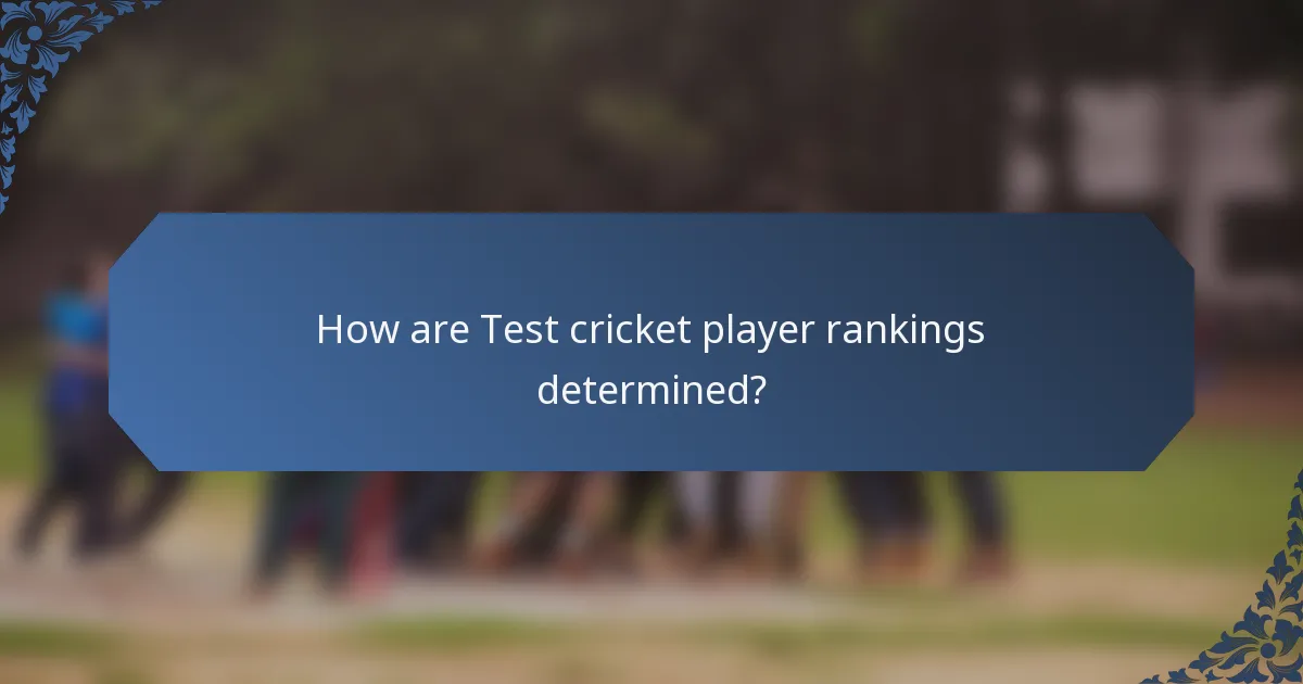 How are Test cricket player rankings determined?