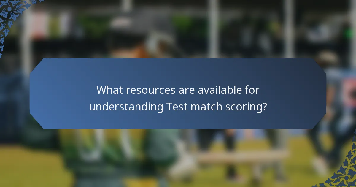What resources are available for understanding Test match scoring?