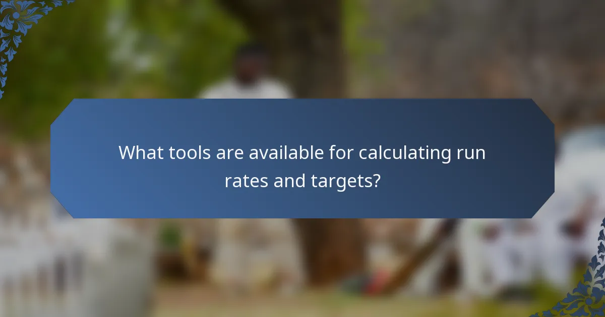 What tools are available for calculating run rates and targets?